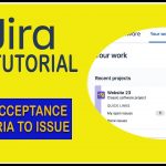 How To Add Acceptance Criteria To Issue – Jira Tutorial 2021