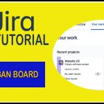 How to configure Kanban Board – JIRA Tutorial 2021