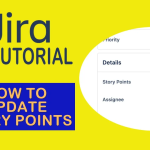 How to Update Story Points in Jira – JIRA TUTORIAL 2023